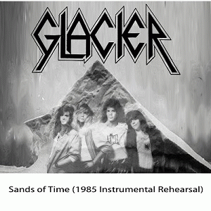 Glacier : Sands of Time (1985 Instrumental Rehearsal)